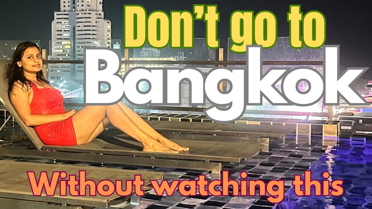 BANGKOK ultimate guide before you arrive ( visa / expense / food / market / accommodation/commute)