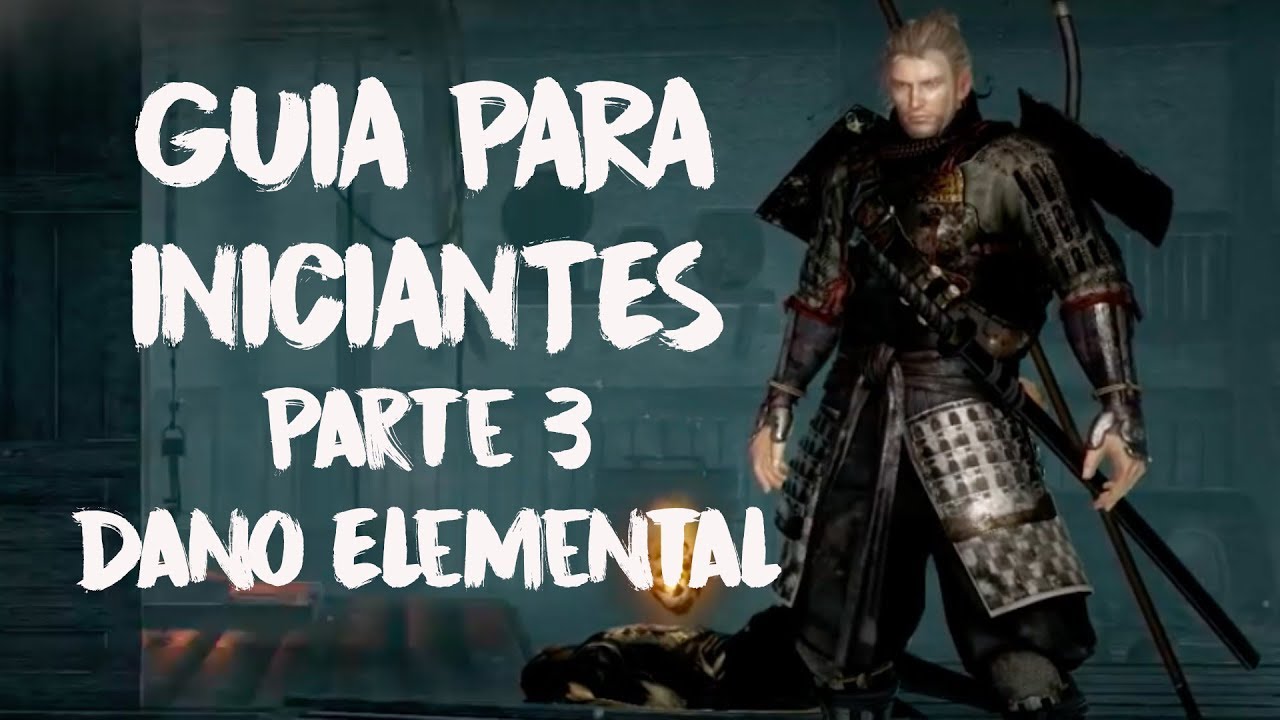 Nioh Guia PARTE 3 - Elemental! Como aplicar? Qual o efeito?