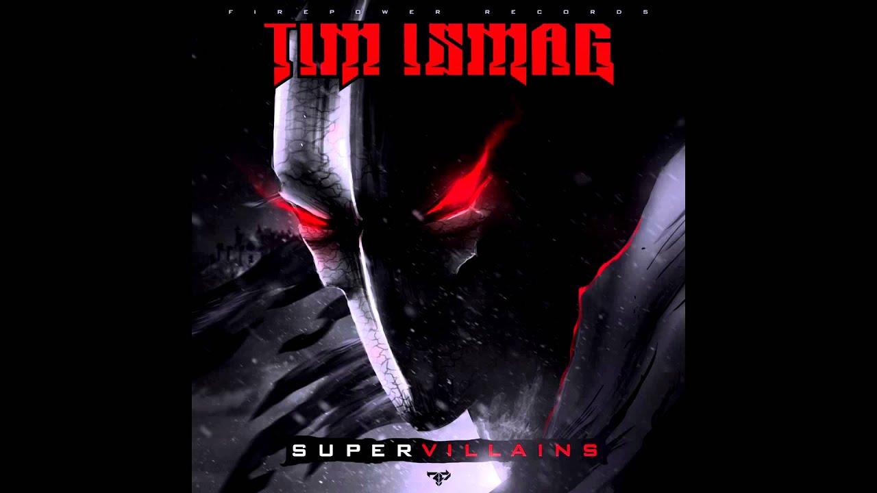 Tim Ismag - Supervillains EP [FULL ALBUM]