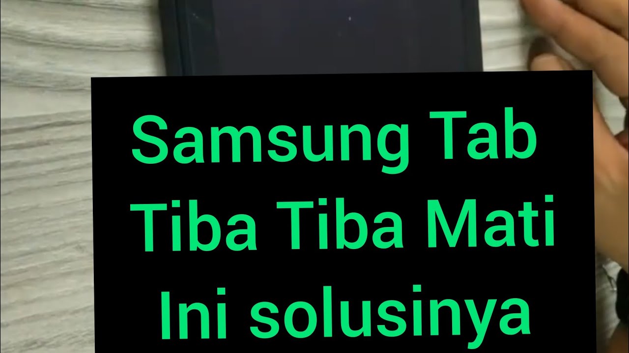 Mengatasi tab samsung tiba tiba mati total