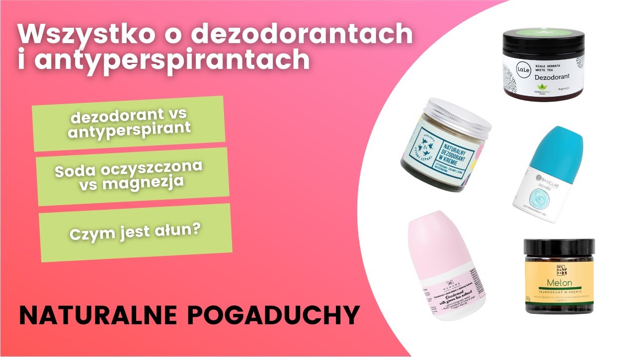 Wszystko o dezodorantach i antyperspirantach | Naturalne Pogaduchy