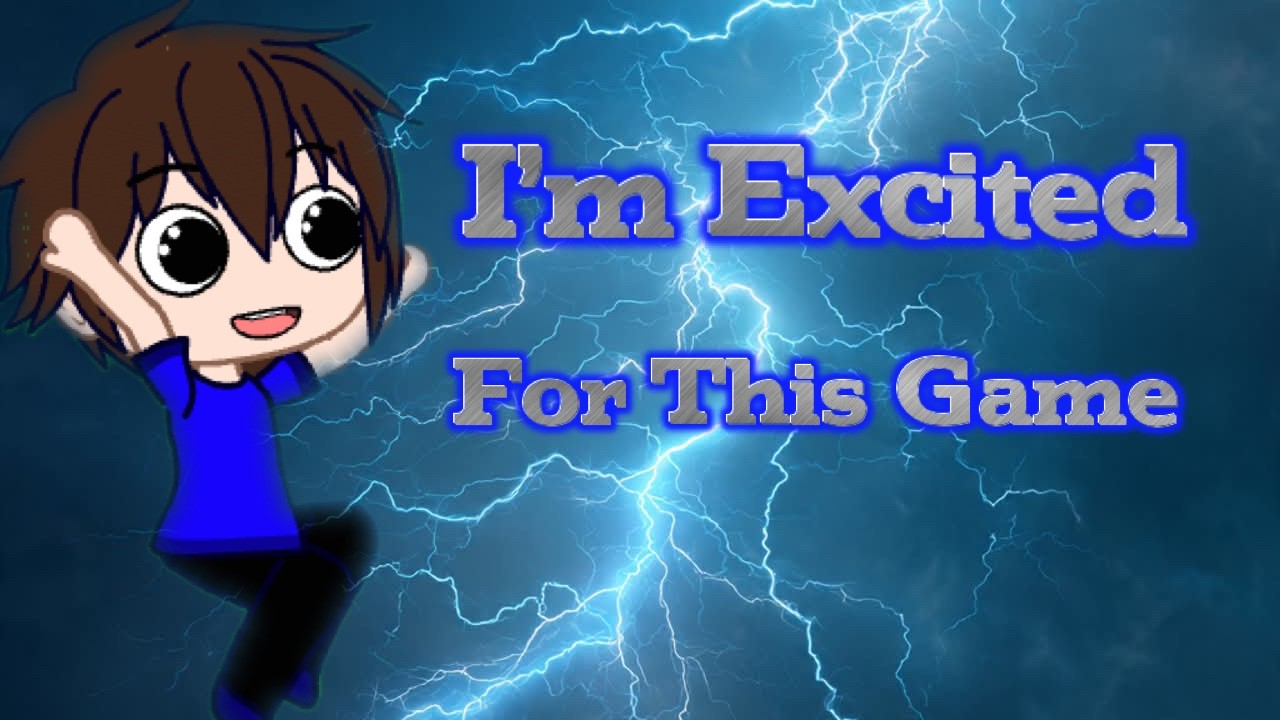 I'm Excited For This Game