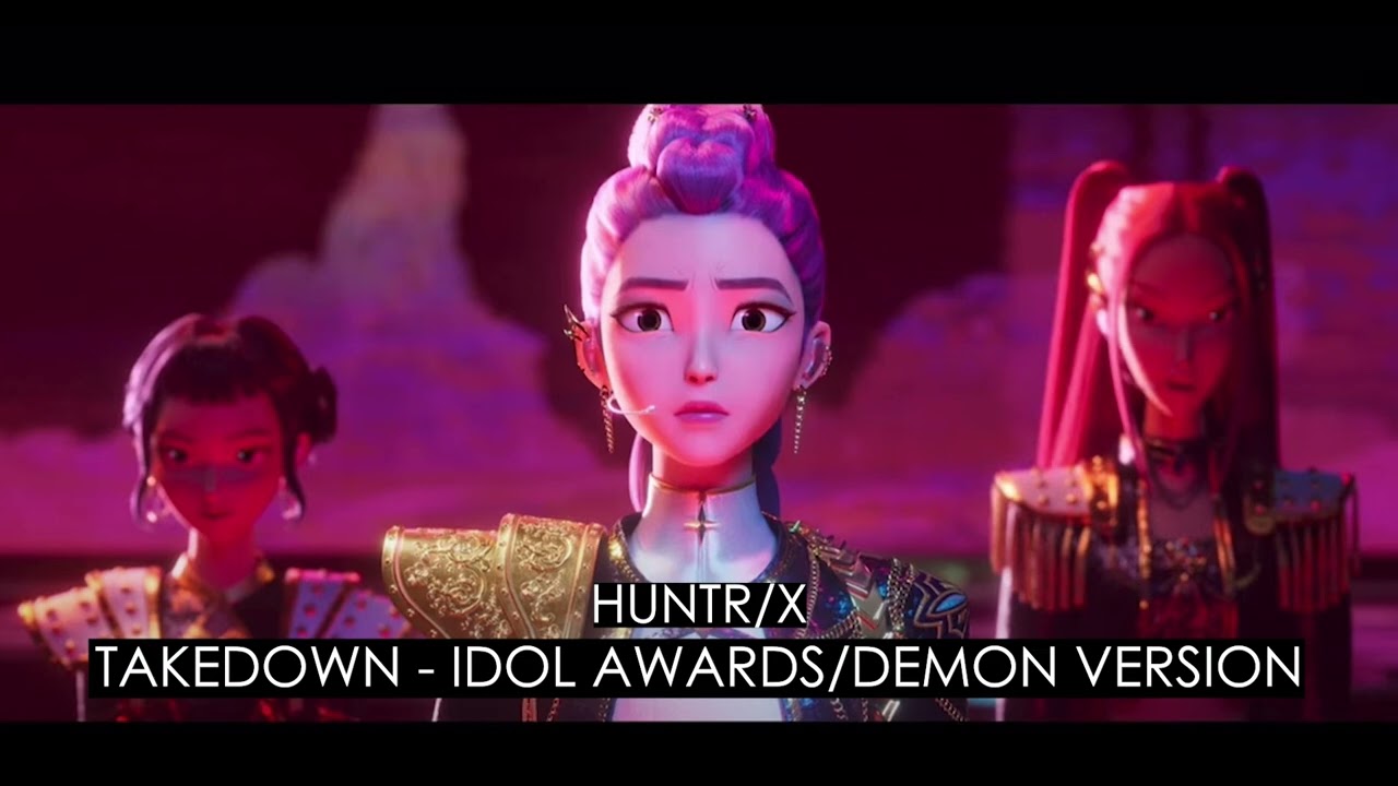 HUNTR/X - Takedown (Idol Awards/Demon Version)
