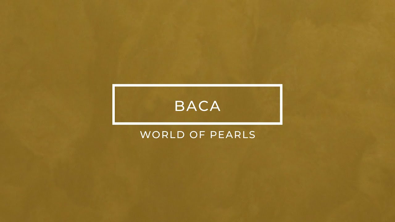 Baca | World of Pearls