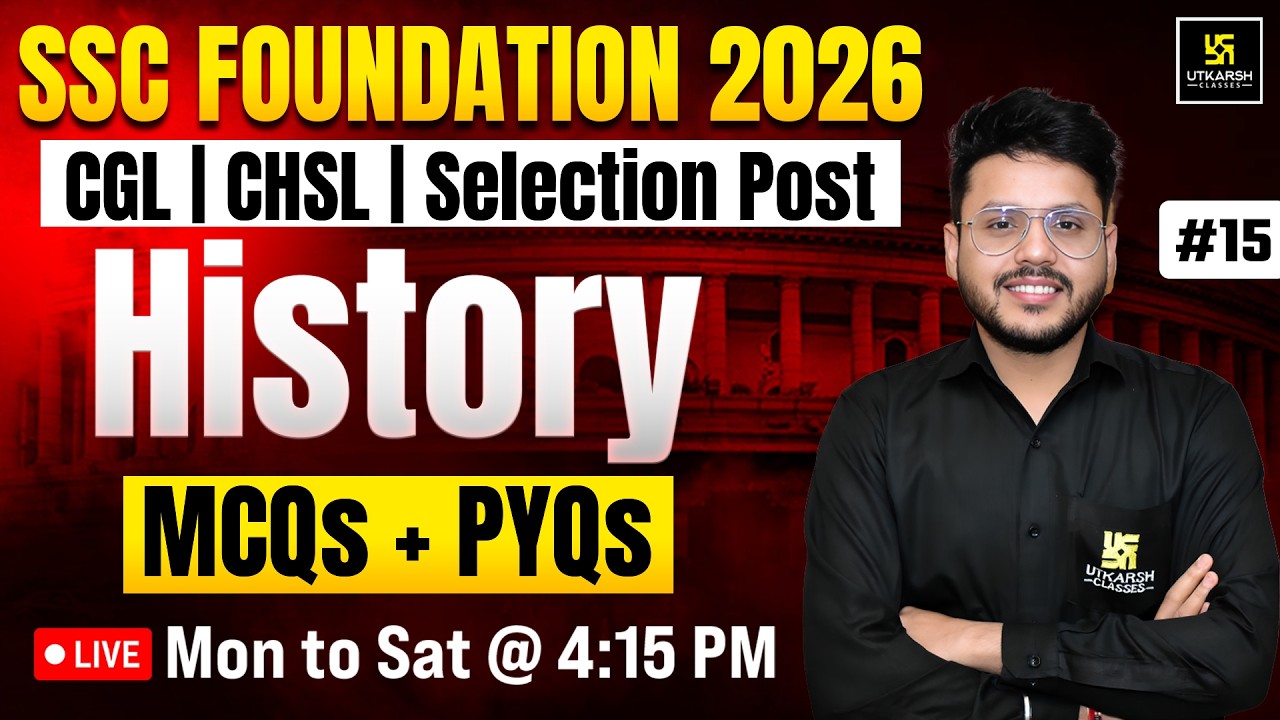 SSC Foundation Classes 2026 | History MCQs + PYQs #15 | Varun Sir | SSC Utkarsh