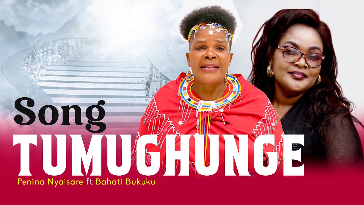 Bahati Bukuku  ft Penina Nyaisare - Tumughunge (Official Video) 4K.