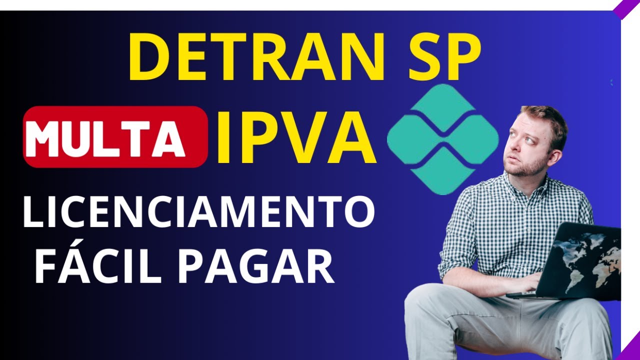 Pagar multas DETRAN SP Licenciamento IPVA ou outros D&Eacute;BITOS | Jaime marques