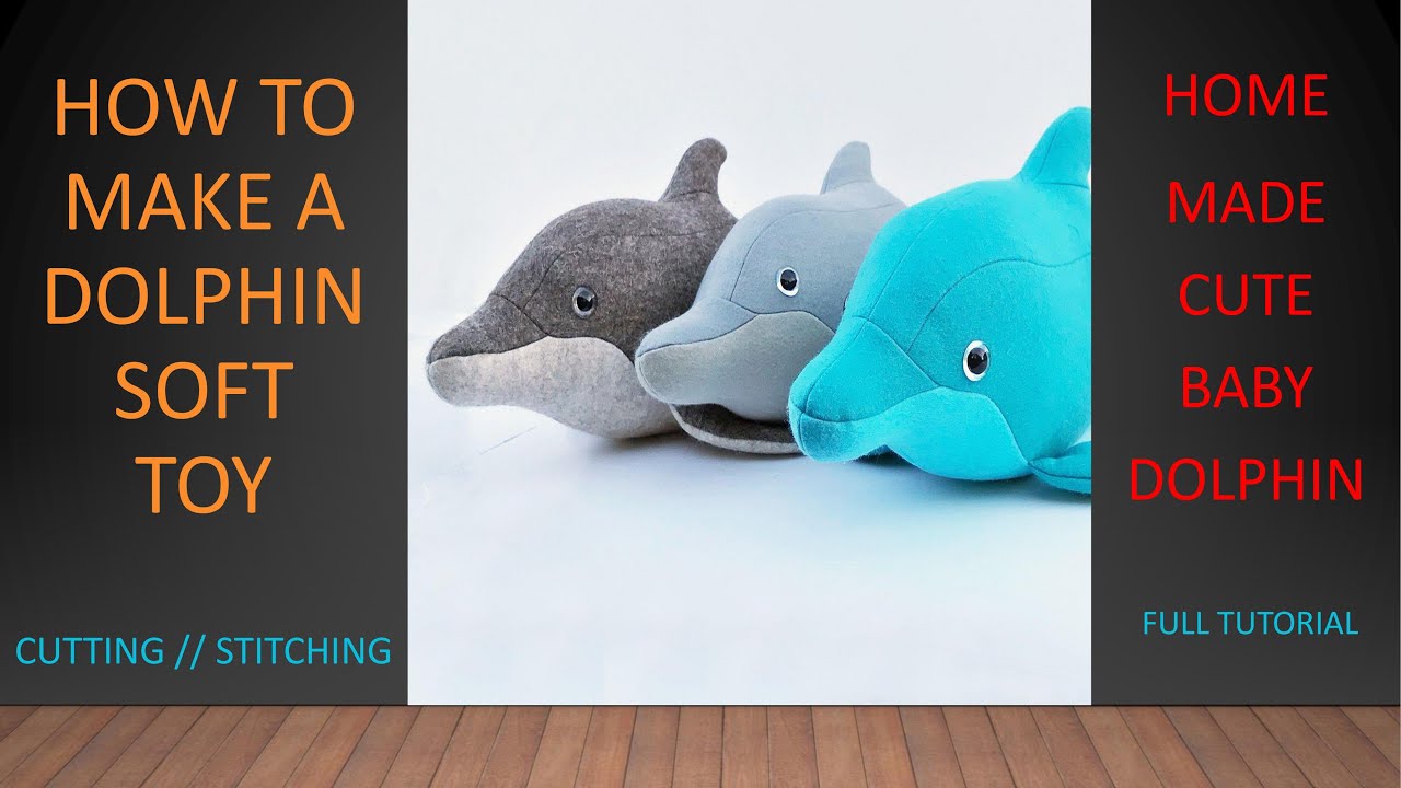 How To Make A Dolphin SoftToy - Cutting // Stitching - Full Tutorial