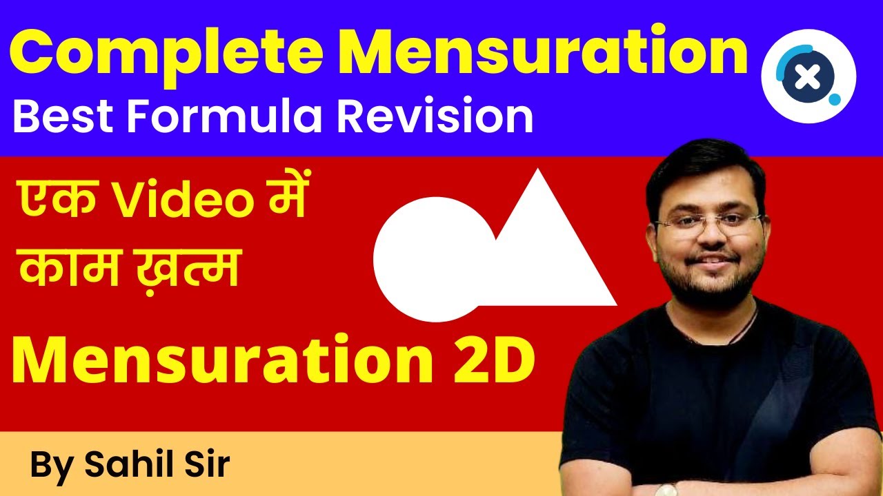 🔥🔥Quick Revision of Sahil Sir's Complete Mensuration