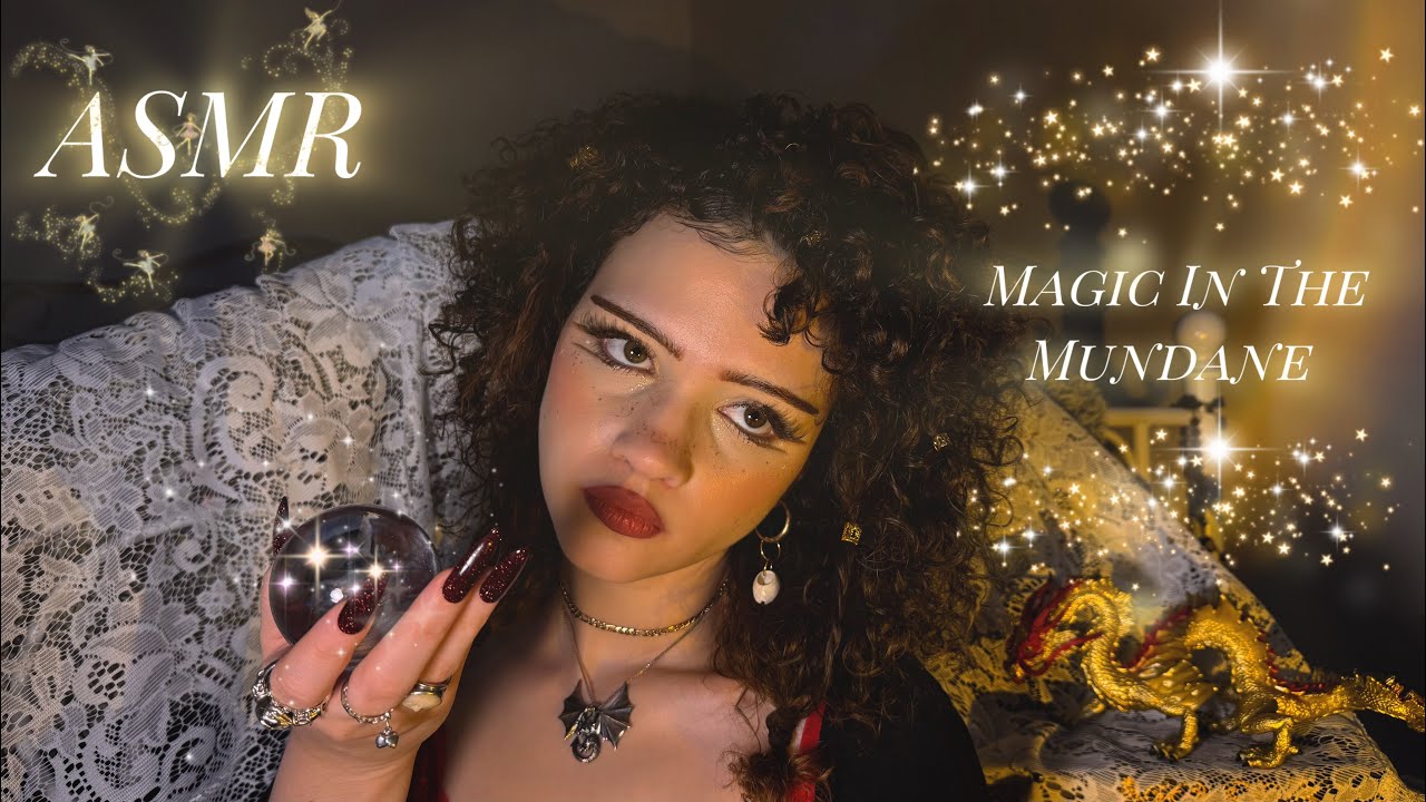 Magic In The Mundane✨ {ASMR} {Discover & Recover}