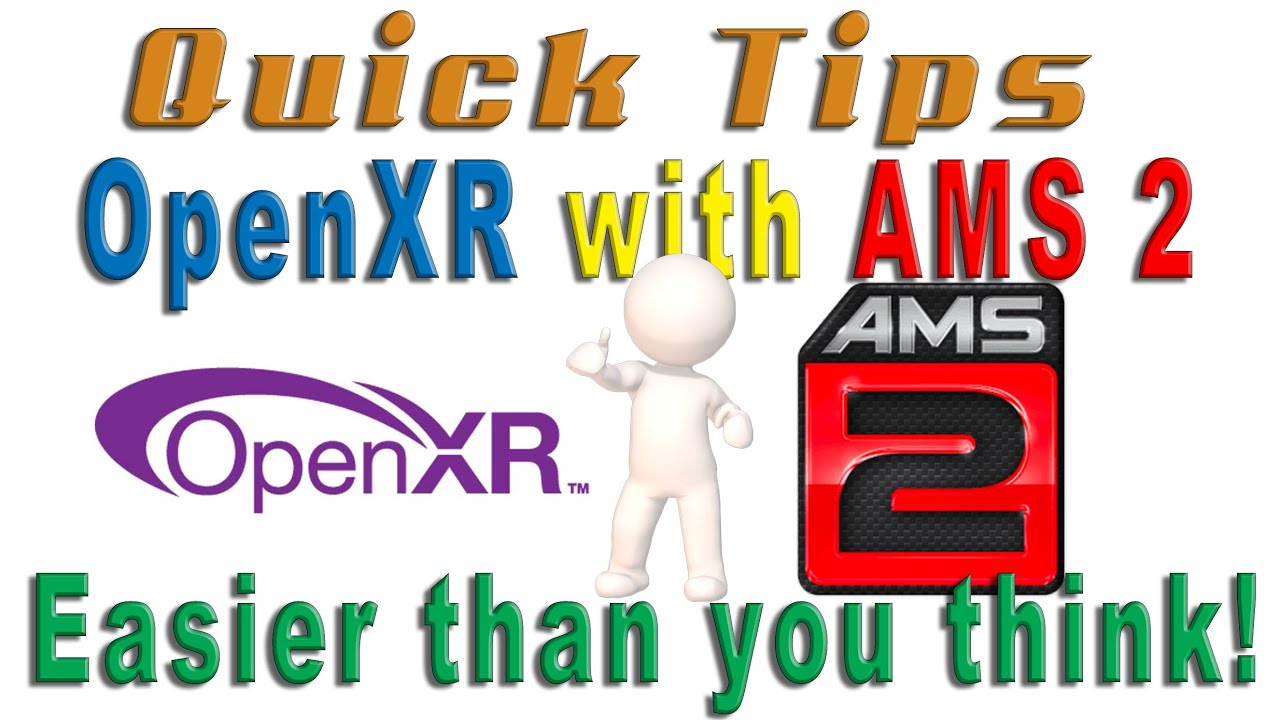 Краткие советы - AMS2 и OpenXR - все, что вам нужно знать, чтобы все это настроить и запустить!