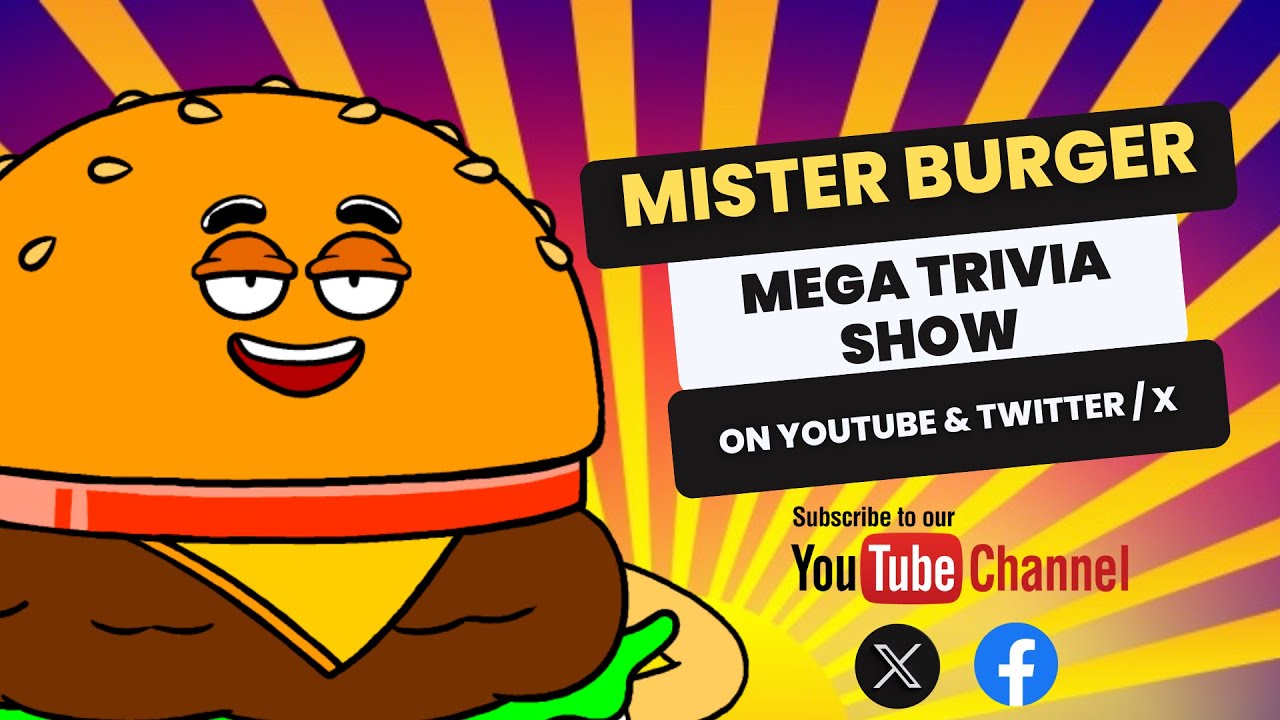 Mister Burger Mega Trivia Show! #78- THE #1 LIVE-ACTION TRIVIA SHOW ON YOUTUBE!