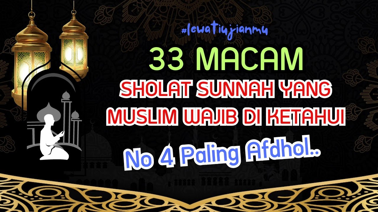 PRO & KONTRA: 33 MACAM SHOLAT SUNNAH - Muslim Wajib Paham! #sholat #sholatsunnah #dhuha #tahajud