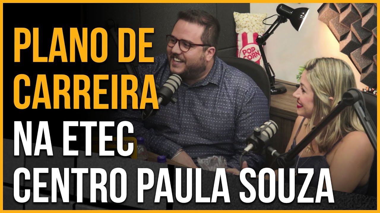 Plano de carreira na ETEC  Centro Paula Souza - AdamiCast