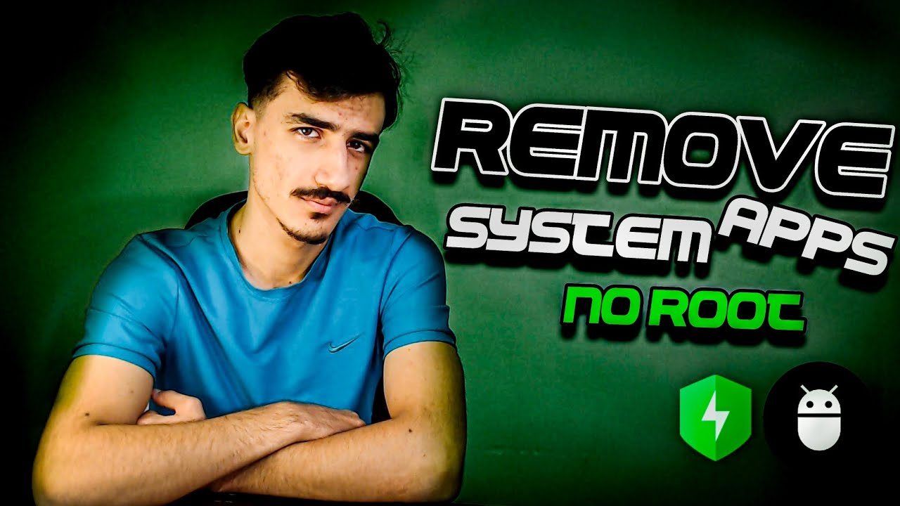 Remove System Apps (No Root /No Pc) 😈🔥 | آموزش حذف اپلیکیشن های سیستمی بدون روت و بدون کامپیوتر