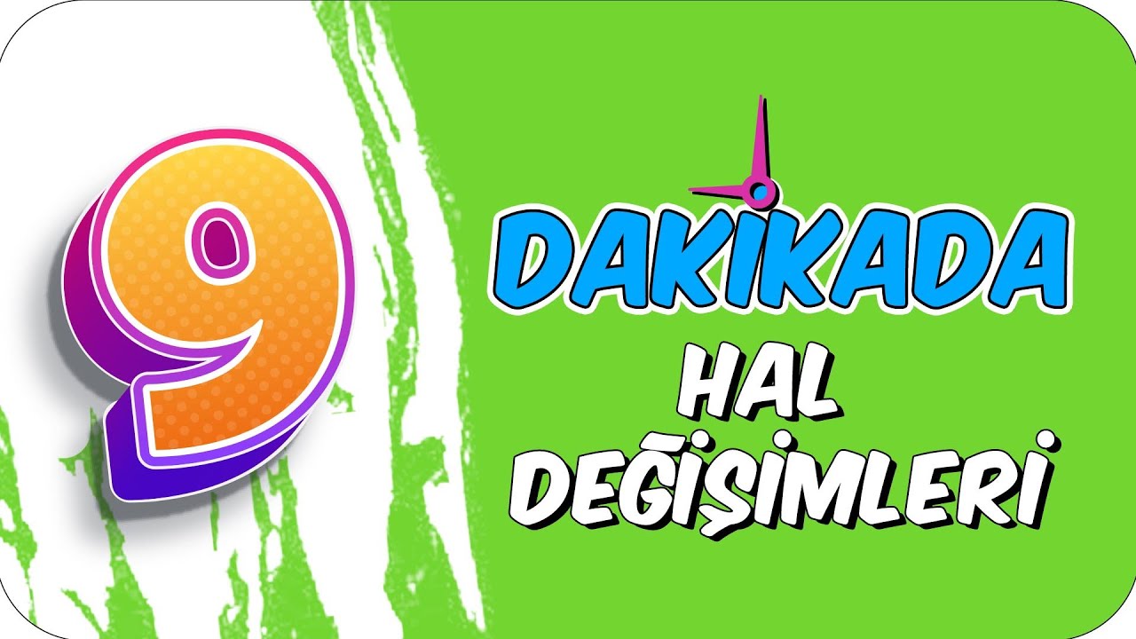 9dk'da HAL DEGISIMLERI