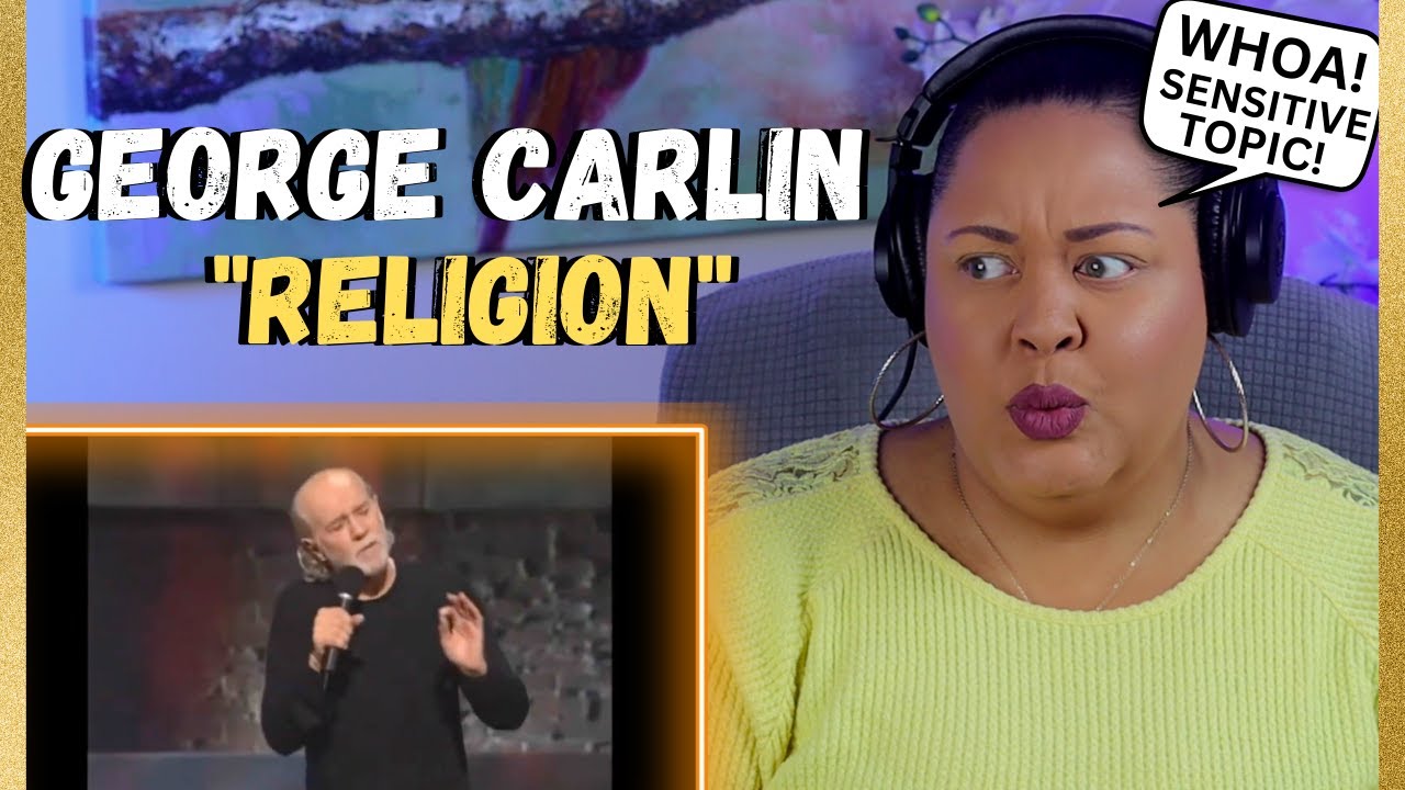 WHOA! GEORGE CARLIN - RELIGION (REACTION)
