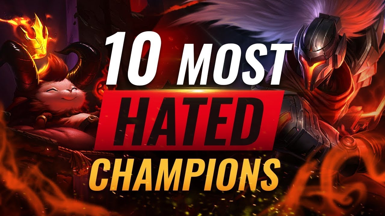 10 MOST HATED Champions in League of Legends