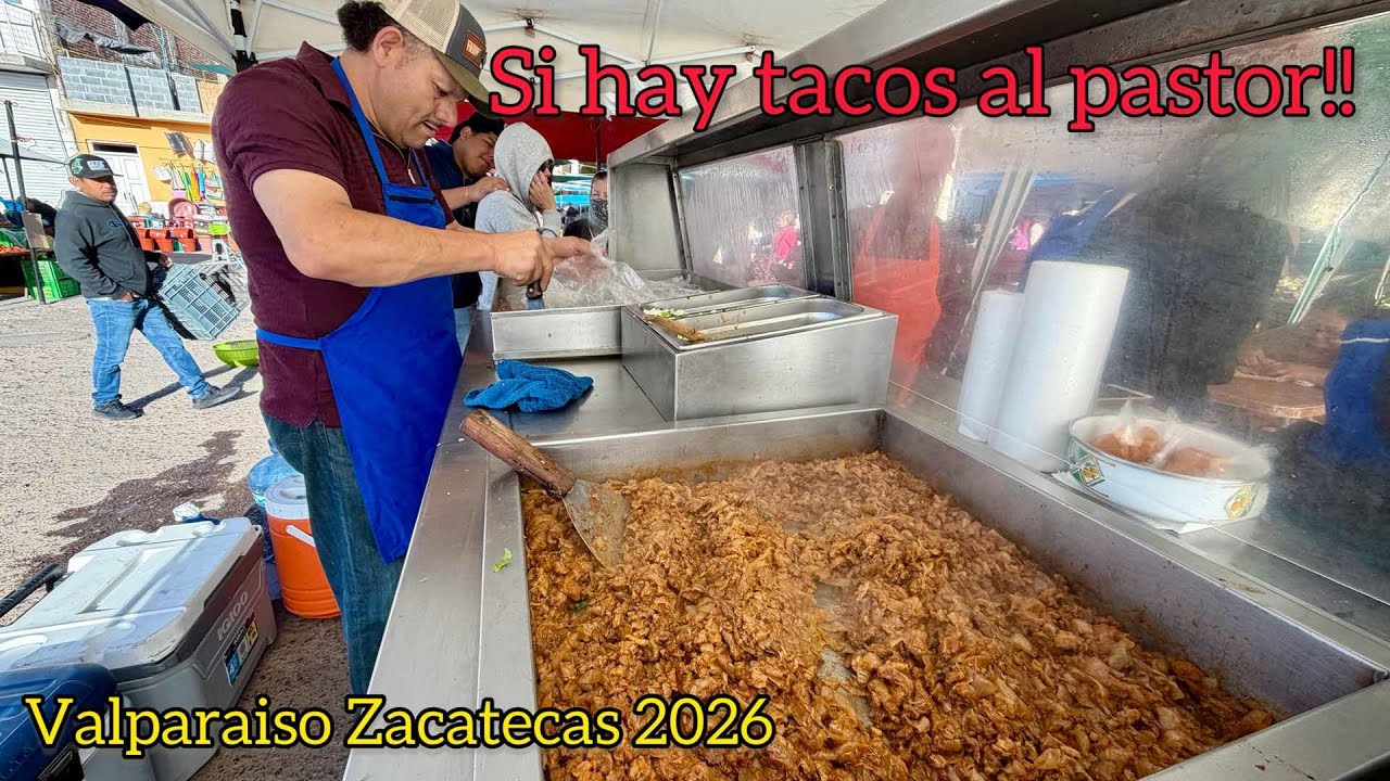 Hay TACOS AL PASTOR estilo Valparaíso Zacatecas 2026 | Domingo 15 de Febrero
