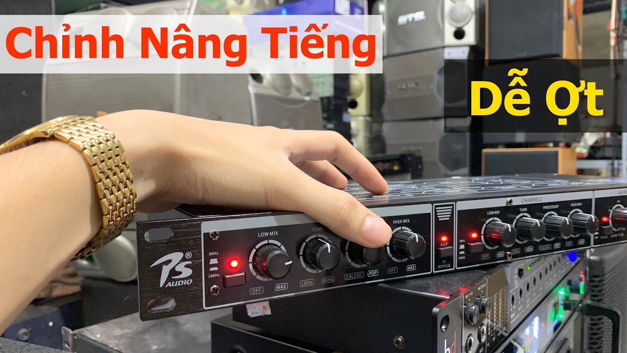 Hướng dẫn chỉnh nâng tiếng chi tiết nhất - Tinh chỉnh hợp Gu thưởng thức âm nhạc