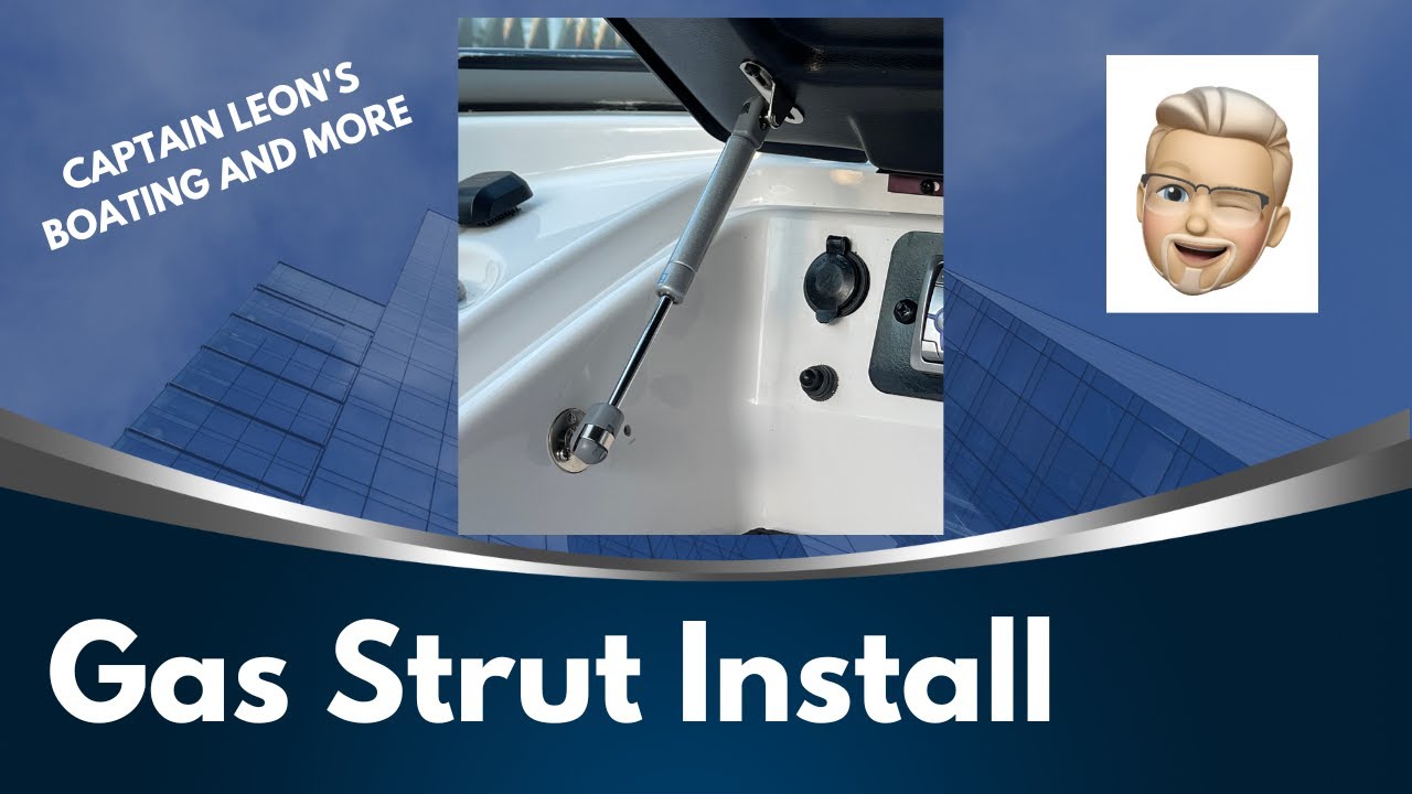 Gas Strut Install - Great Boating Accessory