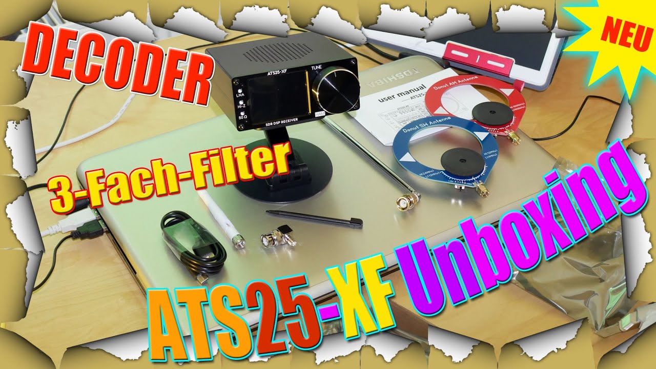 ATS25-XF Unboxing &ndash; DSP SDR mit 3-Fach-Filter, Decoder & 2 Donut Antennen!