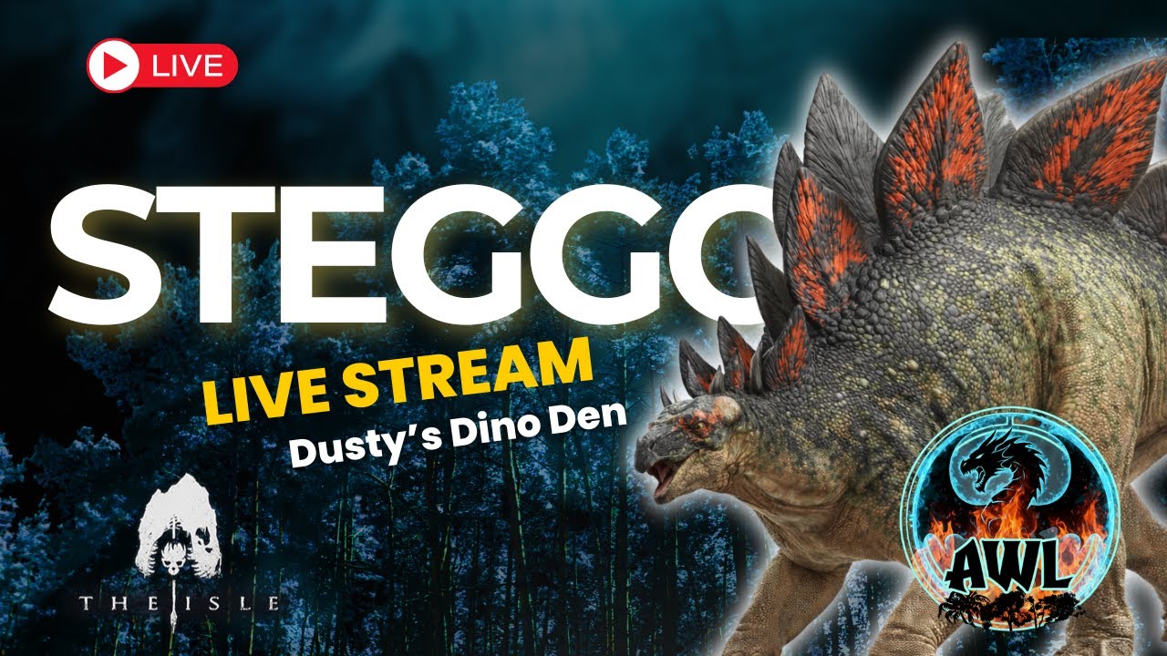 Growing A Steggo On Dusty's Dino Den | AWL - The Isle Evrima LIVE