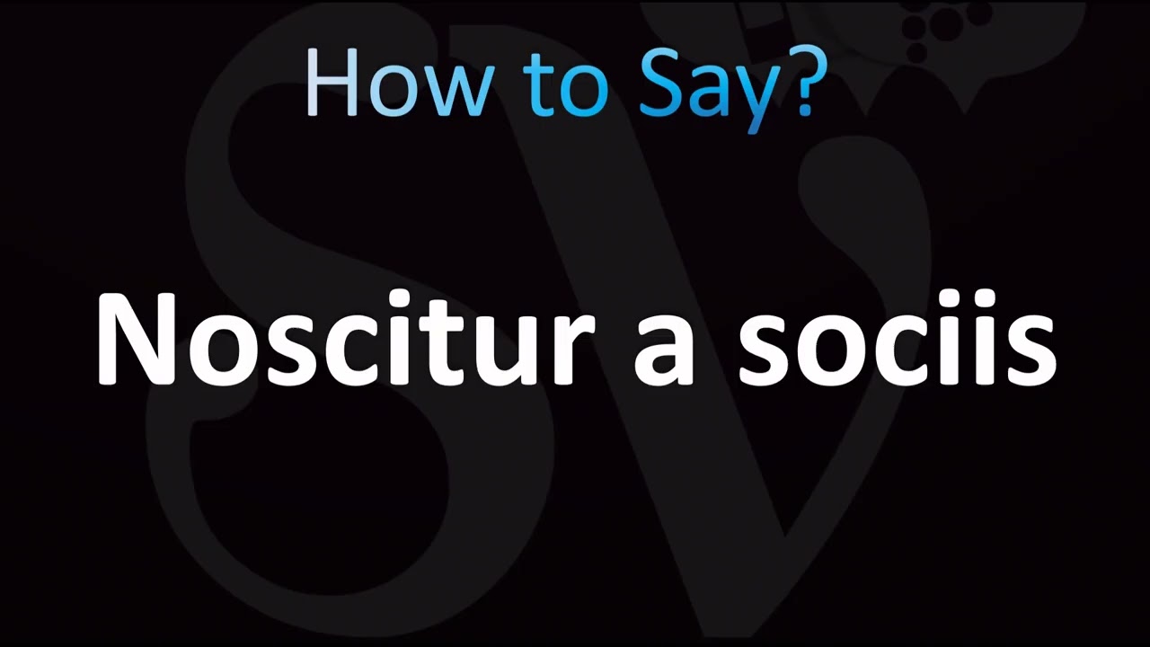 How to Pronounce Noscitur a sociis (CORRECTLY!)