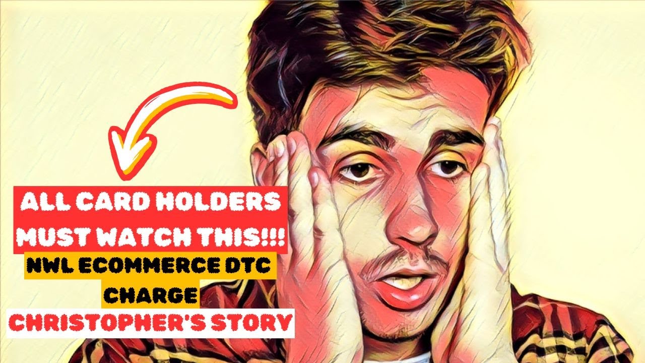 NWL Ecommerce DTC Charge? Christopher's Surprise Credit Card Story & What You Must Know!