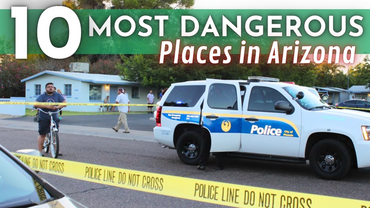 MOST Dangerous Places in Arizona
