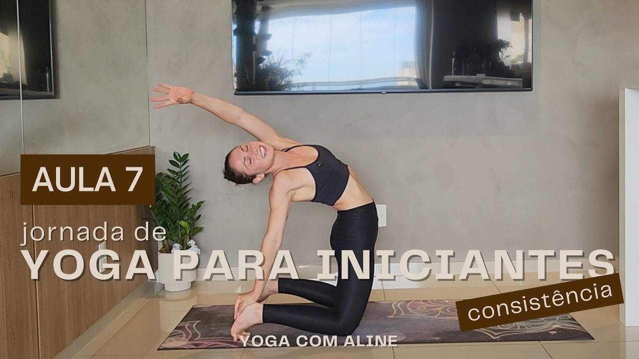 Semana 7 – Movimento para o corpo | Yoga para Iniciantes