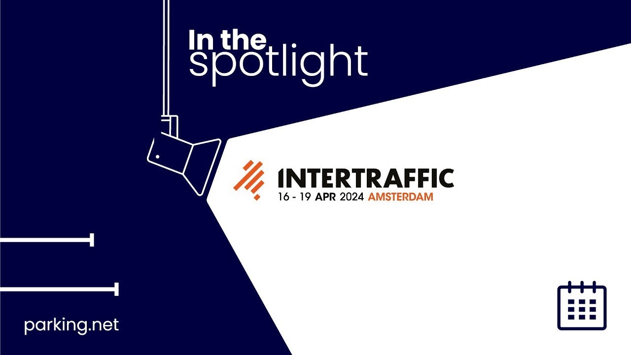 In the Spotlight: Intertraffic Amsterdam 2024
