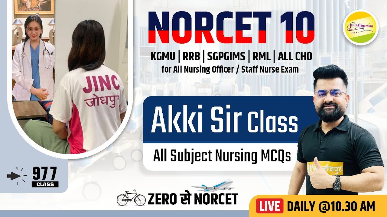 NORCET-10 & other Nursing Exam || ALL NURSING MCQ || Akki Sir के साथ #977