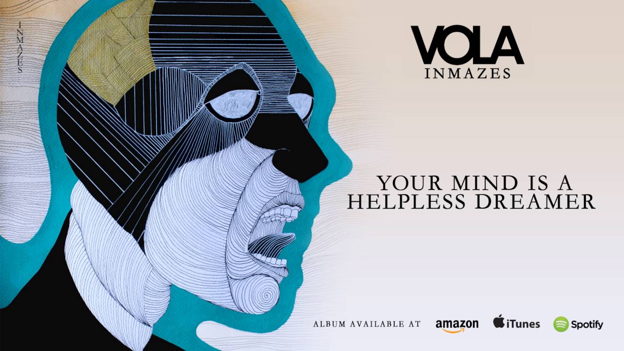 VOLA - Your Mind Is A Helpless Dreamer (Inmazes)