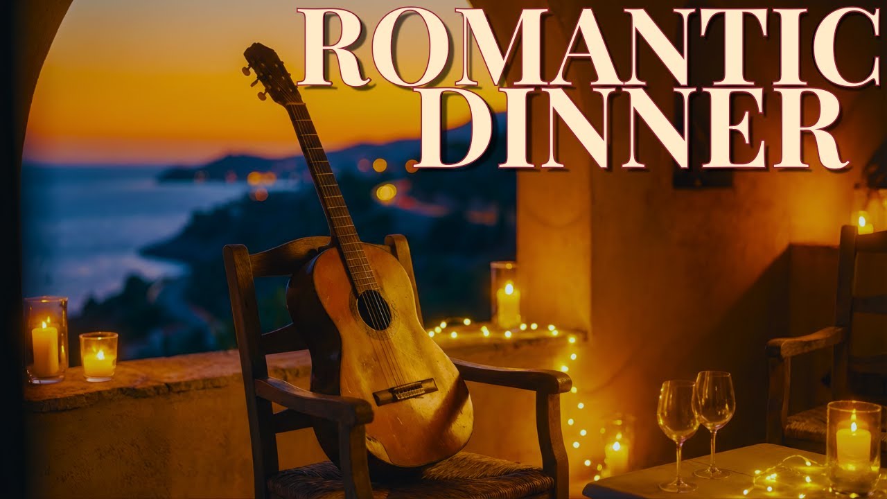 Beautiful Acoustic Guitar for Romantic Dinners – Relaxing Latin Melodies
