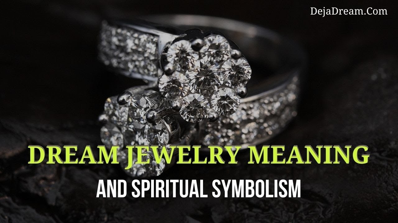 Dream Jewelry Meaning And Spiritual Symbolism