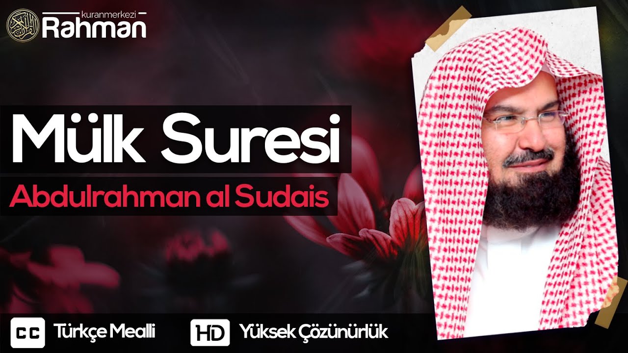 M&uuml;lk Suresi - Abdulrahman al Sudais عبدالرحمن السديس