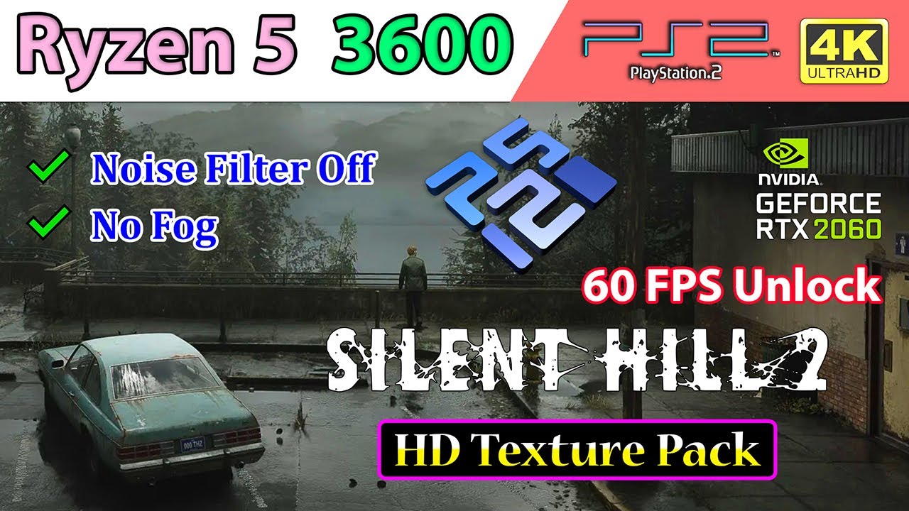 Silent Hill 2 - HD Texture Pack • 60 FPS Unlock • 4K - PCSX2 v2.0 Nightly | Ryzen 5 3600