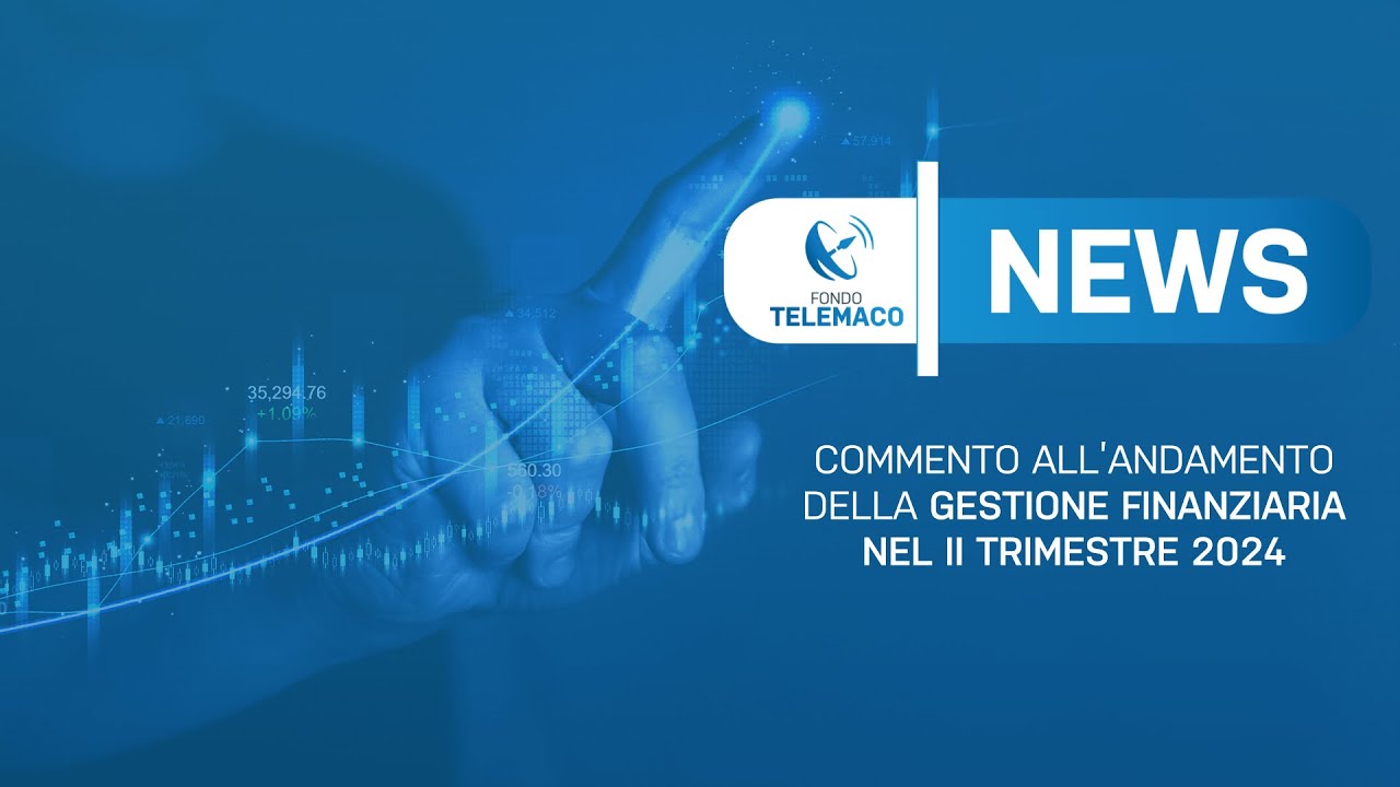 Telemaco News - Commento all'andamento della gestione finanziaria nel II trimestre 2024