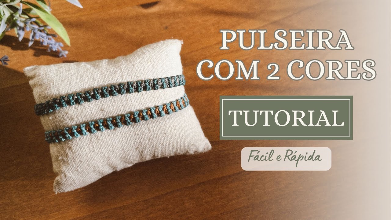 DIY PULSEIRA DE MACRAME COM DUAS CORES FÁCIL E RÁPIDA PARA INICIANTES | VIAJ’ARTE TUTORIAIS