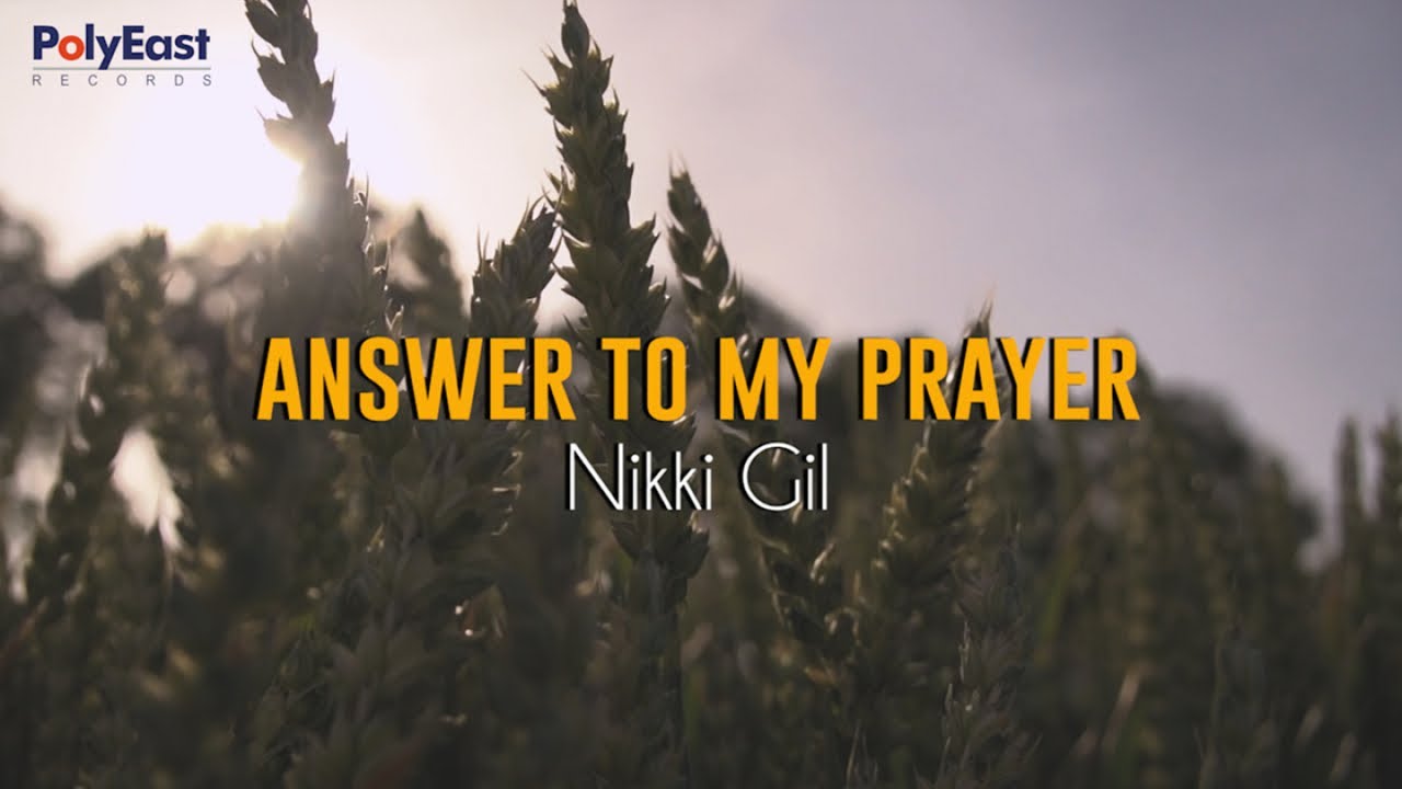 Nikki Gil - Answer To My Prayer - (Official Lyric Video)
