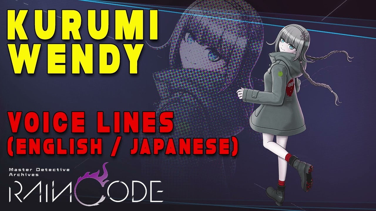 Master Detective Archives: RAIN CODE - Kurumi Wendy Voice Lines [ English / Japanese ]