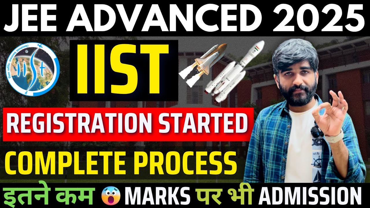 IIST Registration Complete Counselling Process 2025✅ | IIST Cut Off JEE Advanced 2025 | ISRO #iist