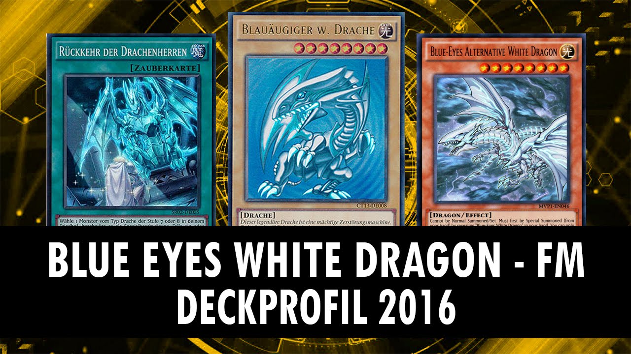 *YUGIOH* Blauäugiger Weißer Drache - FM - DECK PROFILE *META*