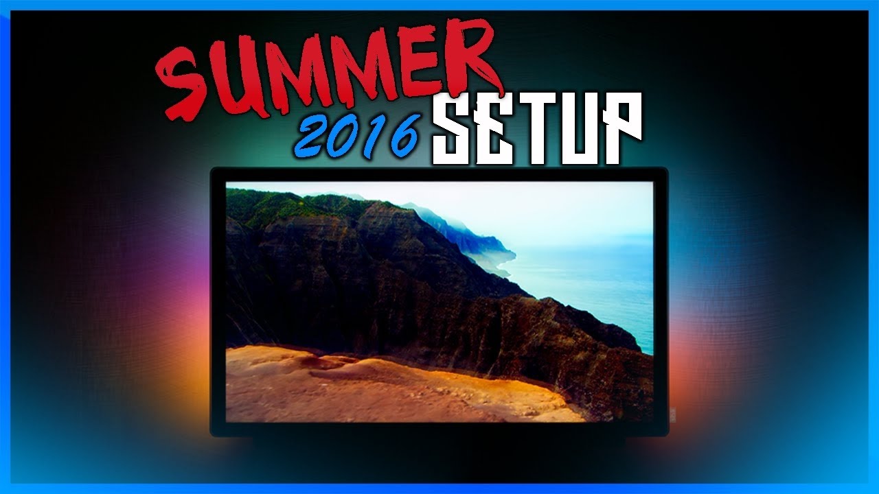 My Gaming/Entertainment Setup | July 2016