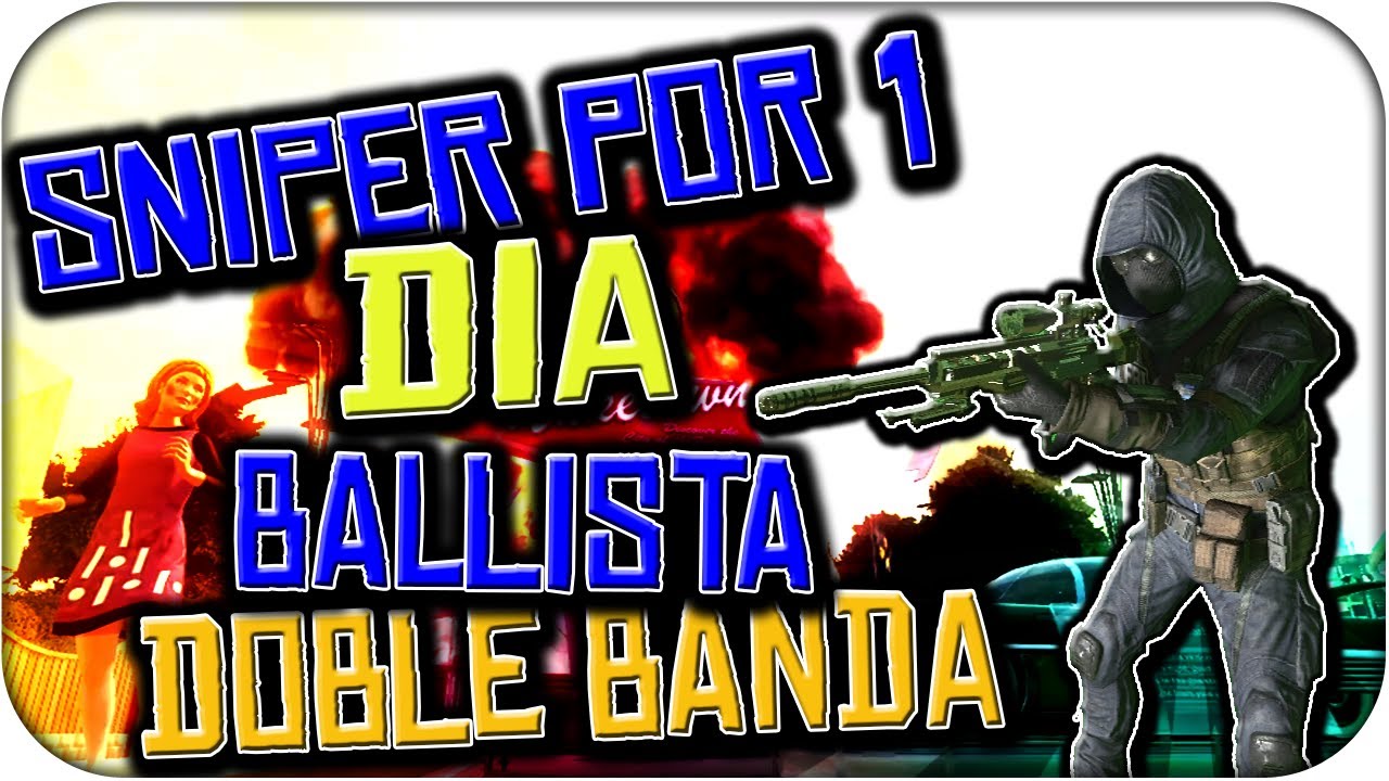 Sniper por un dia - Ballista Doble Banda 