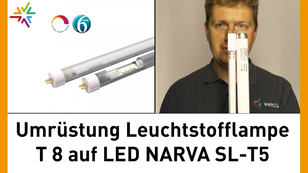professionelle Umrüstung T8 Leuchtstofflampe auf LED-Tube NARVA SL-T5 [watt24-Video Nr. 114]
