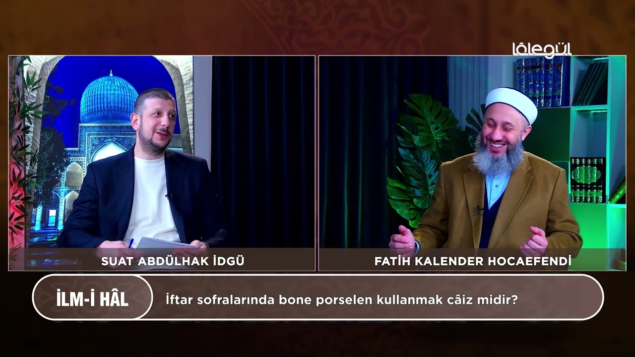 İftar Sofralarında Bone Porselen Kullanmak Câiz Midir? - Fatih Kalender Hocaefendi