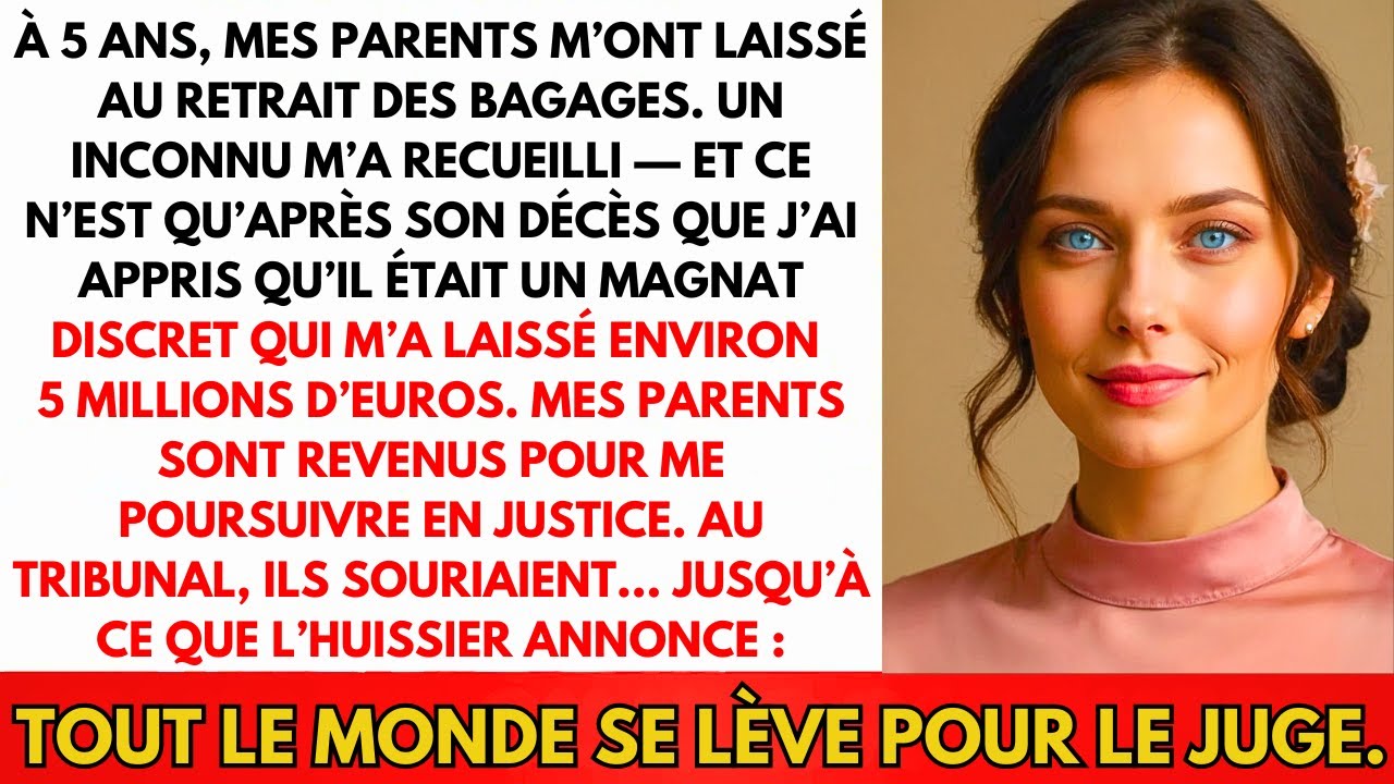 Mes Parents M'ont Abandonnée À 5 Ans — Puis M'ont Poursuivie Pour Les 5M€ De Mon Père Adoptif
