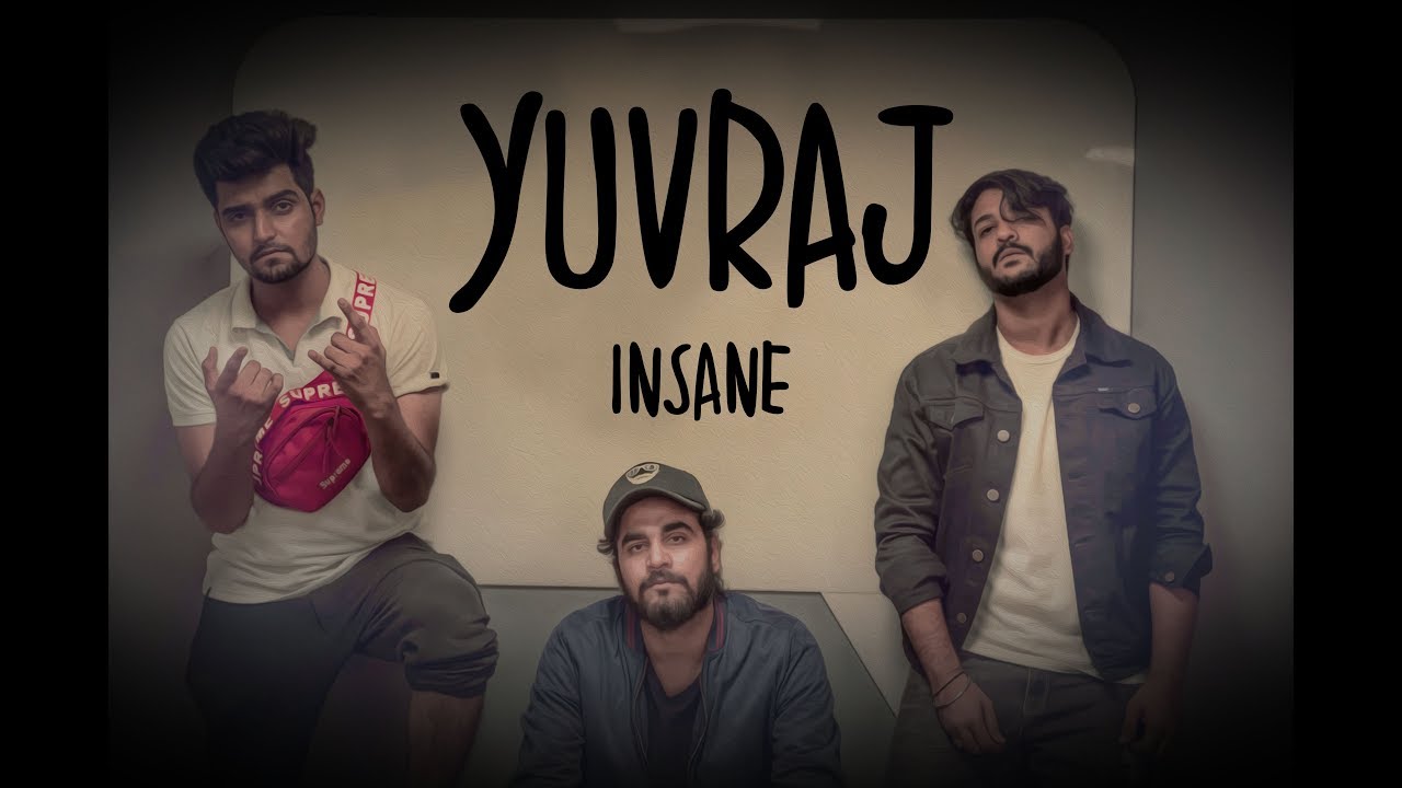 INSANE - YUVRAJ | BEARDGANG